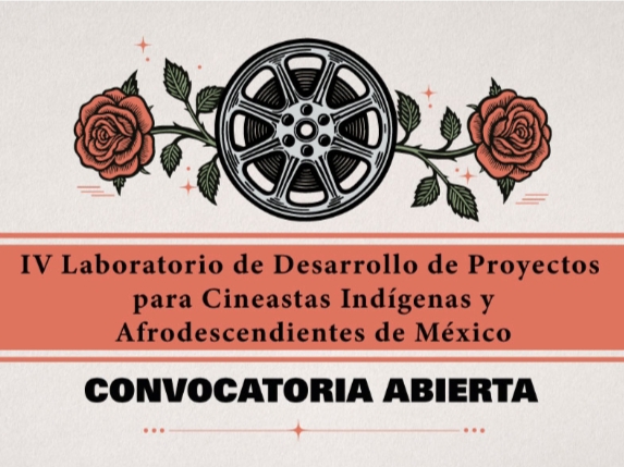El FICM, A TRAVÉS  DE MORELIA PRO Y CON EL APOYO DE NETFLIX, LANZA LA CONVOCATORIA PARA EL  IV LABORATORIO DE DESARROLLO DE PROYECTOS PARA  CINEASTAS INDÍGENAS Y AFRODESCENDIENTES DE MÉXICO