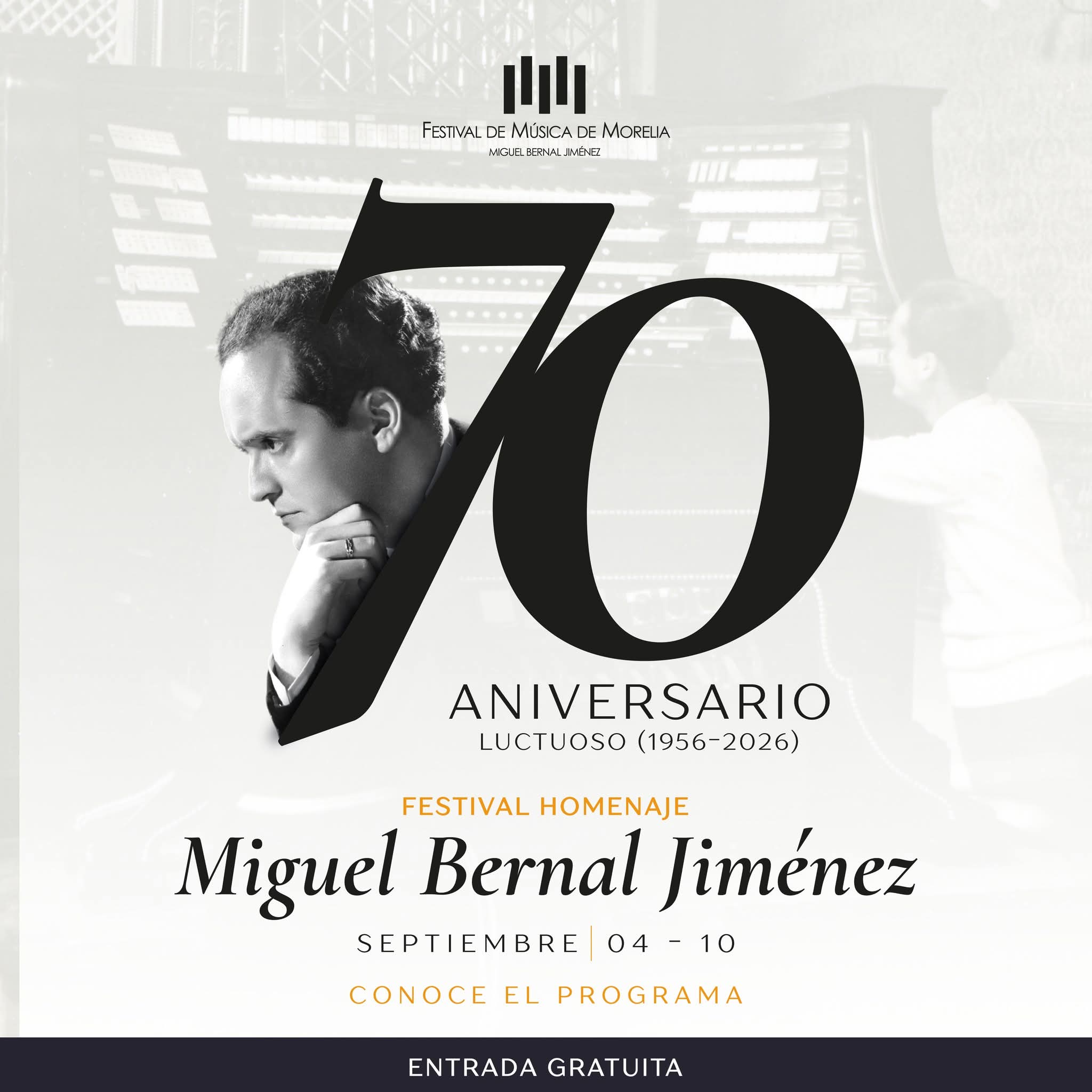 EL FESTIVAL DE MÚSICA DE MORELIA PRESENTA  FESTIVAL HOMENAJE POR EL 70 ANIVERSARIO LUCTUOSO DE MIGUEL BERNAL JIMENEZ