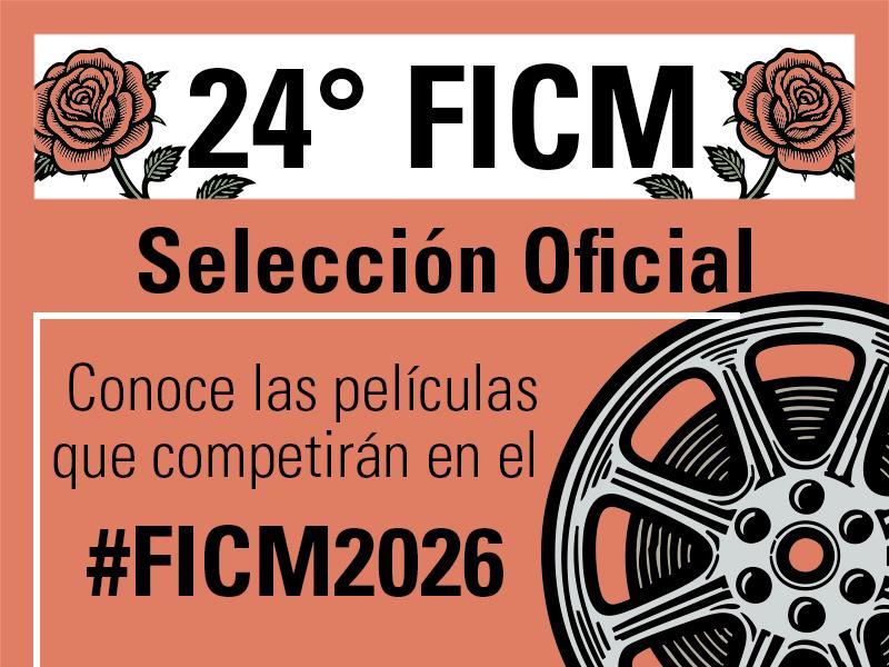 EL FICM ANUNCIA LA SELECCIÓN OFICIAL DE SU  24ª EDICIÓN